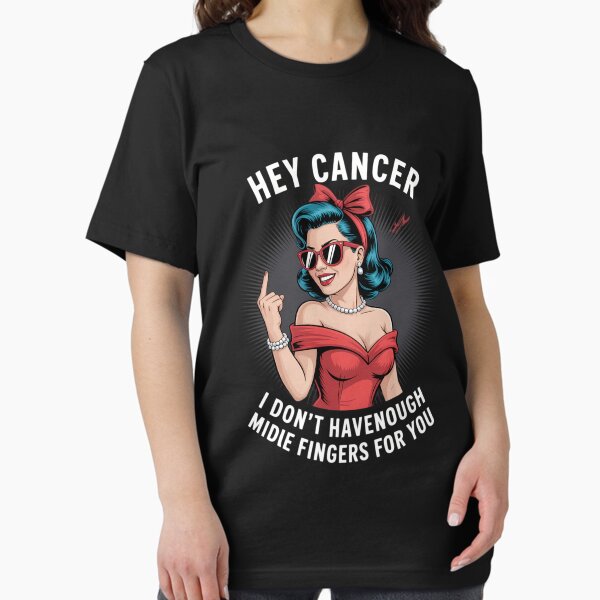 Item preview, Hey Cancer I Dont Have Enough Middle Finger Fck Cancer designed and sold by savrmiller.