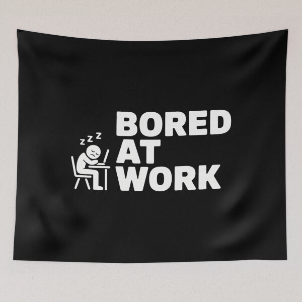 Item preview, Funny Bored at Work Saying For Lazy Office Humor Lovers designed and sold by savrmiller.