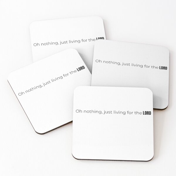 Item preview, “Oh Nothing, Just Living for the LORD” – Christian Faith Design designed and sold by GuidedFaithCo.
