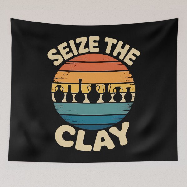 Item preview, Seize The Clay Funny Pottery Pots Lover designed and sold by aidenpier.