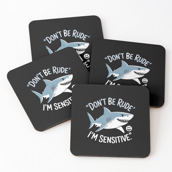 Item preview, Shark dont be rude Im sensitive art Shark Lover designed and sold by aidenpier.