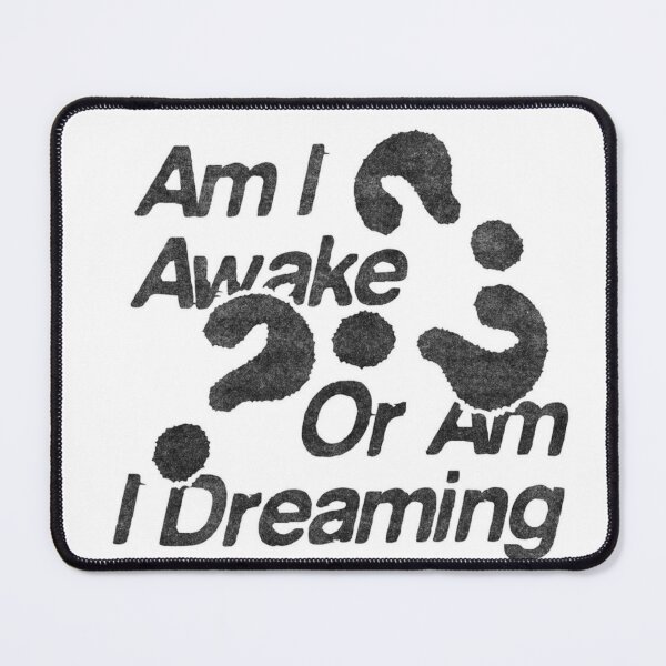 Item preview, Am i awake or am I dreaming designed and sold by stylestamp .0.
