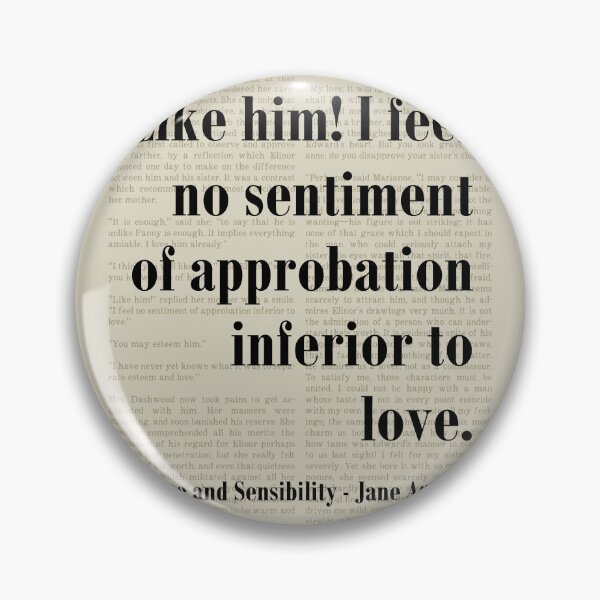 Item preview, Like Him! Sense and Sensibility Jane Austen Quote designed and sold by kakarikihill.