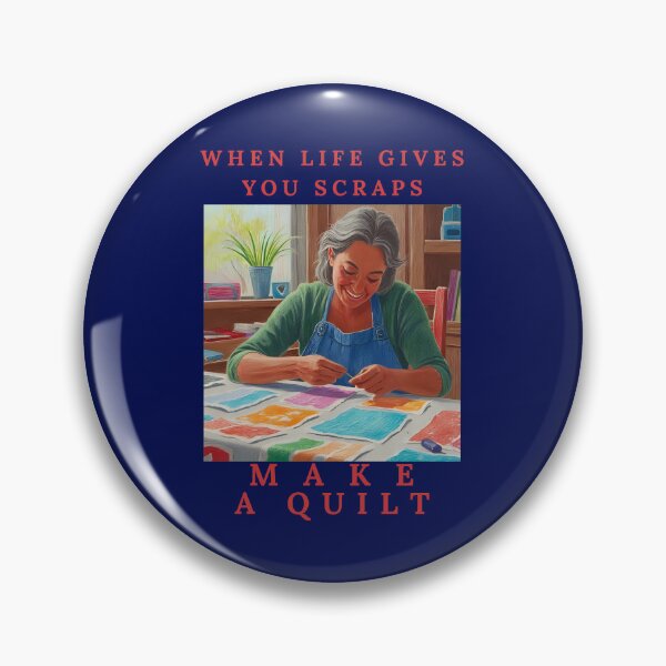 Item preview, When Life Gives You Scraps, Make a Quilt - Funny Quilter designed and sold by Wiss2Arts.
