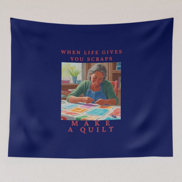 Item preview, When Life Gives You Scraps, Make a Quilt - Funny Quilter designed and sold by Wiss2Arts.