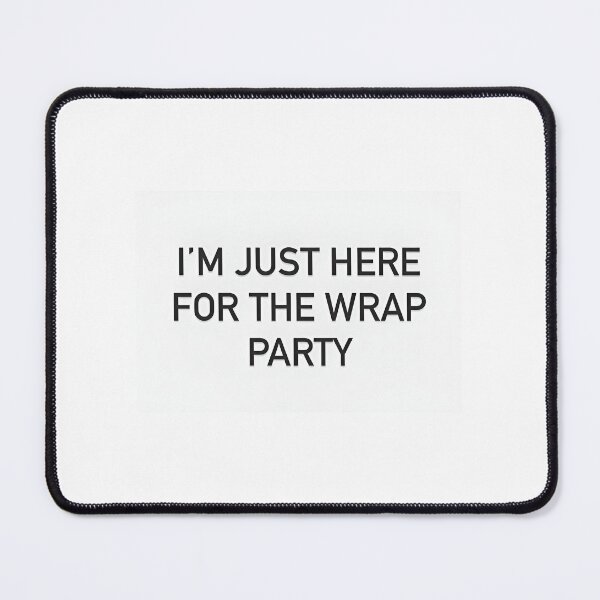 Item preview, Film Leaders - I'm Just Here For The Wrap Party designed and sold by Grace & Grant Mercantile.