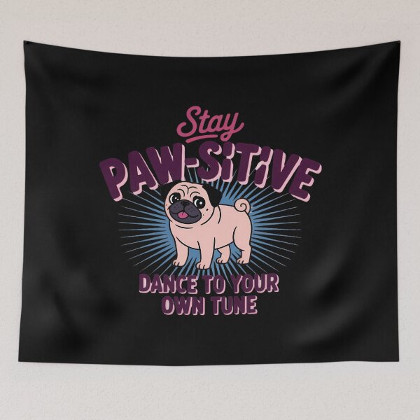 Item preview, Stay Pawsitive Pug Cute Dog Dance Tutor Dancing Teacher designed and sold by aidenpier.
