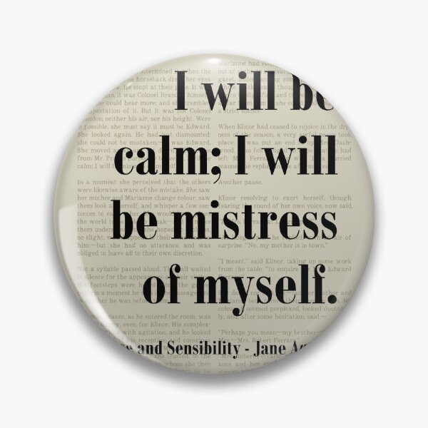 Item preview, Be Calm Sense and Sensibility Jane Austen Quote designed and sold by kakarikihill.