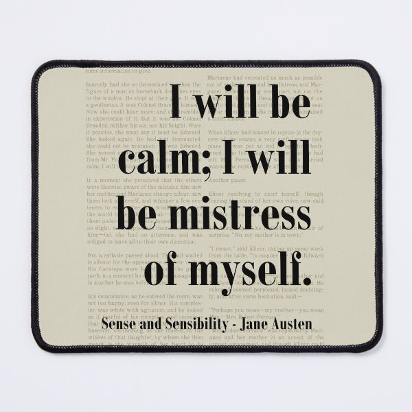 Item preview, Be Calm Sense and Sensibility Jane Austen Quote designed and sold by kakarikihill.