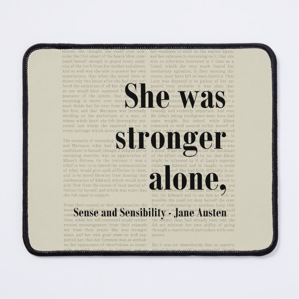 Item preview, Stronger Alone Sense and Sensibility Jane Austen Quote designed and sold by kakarikihill.
