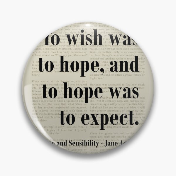 Item preview, Wish Hope Sense and Sensibility Jane Austen Quote designed and sold by kakarikihill.