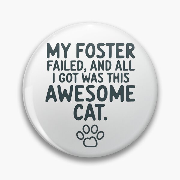 Item preview, My Foster Failed: Awesome Cat | Funny Foster Pet Adoption designed and sold by CuteDesignables.