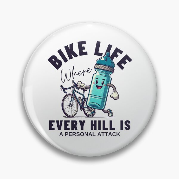 Item preview, Bike life: where every hill is a personal attack designed and sold by Peerless-Prime.