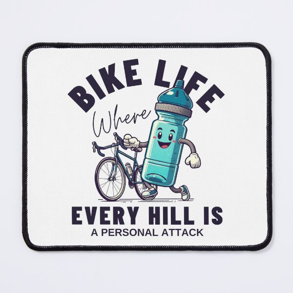 Item preview, Bike life: where every hill is a personal attack designed and sold by Peerless-Prime.