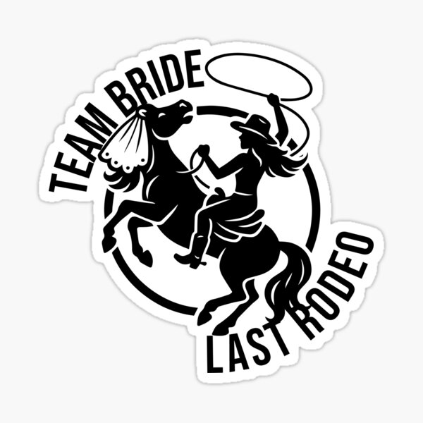 Item preview, Team bride - last rodeo designed and sold by xndrlab.