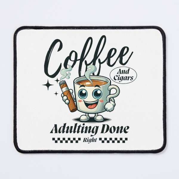 Item preview, Coffee and cigar: adulting done right designed and sold by Peerless-Prime.