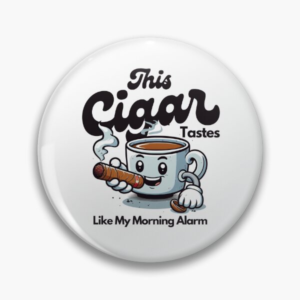 Item preview, This cigar tastes like my morning alarm designed and sold by Peerless-Prime.