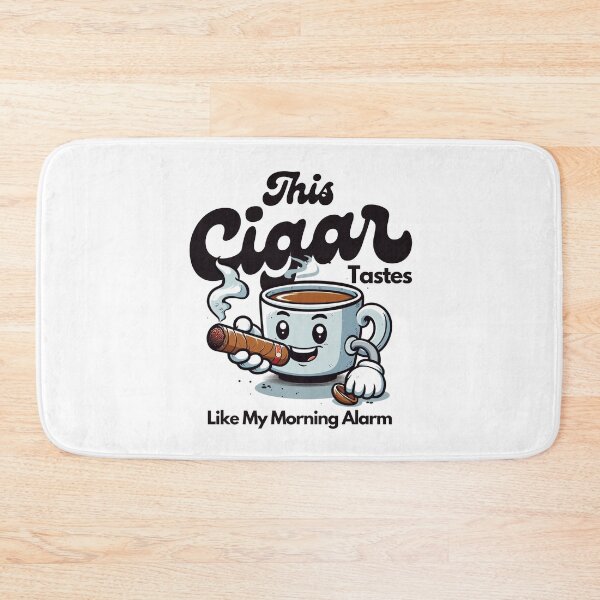 Item preview, This cigar tastes like my morning alarm designed and sold by Peerless-Prime.