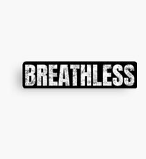 Breathless T-Shirt Fitness Motivation Workout Gym Canvas Print