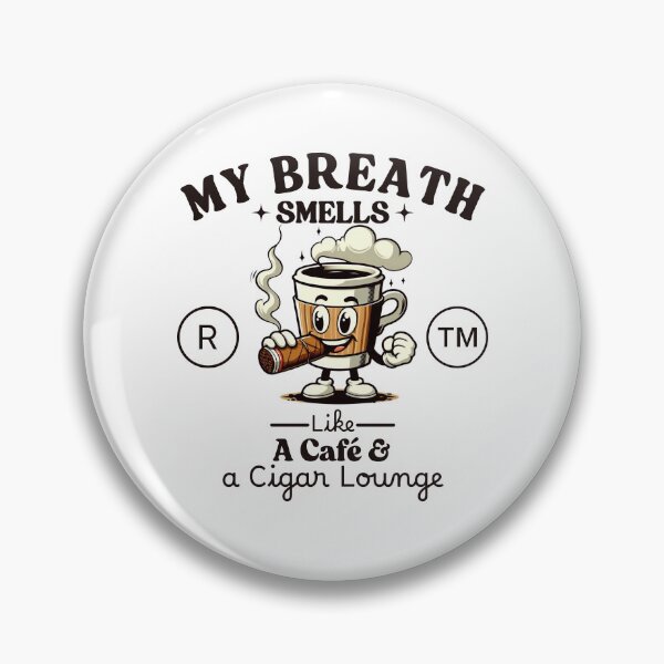 Item preview, My breath smells like a cafe and a cigar lounge designed and sold by Peerless-Prime.