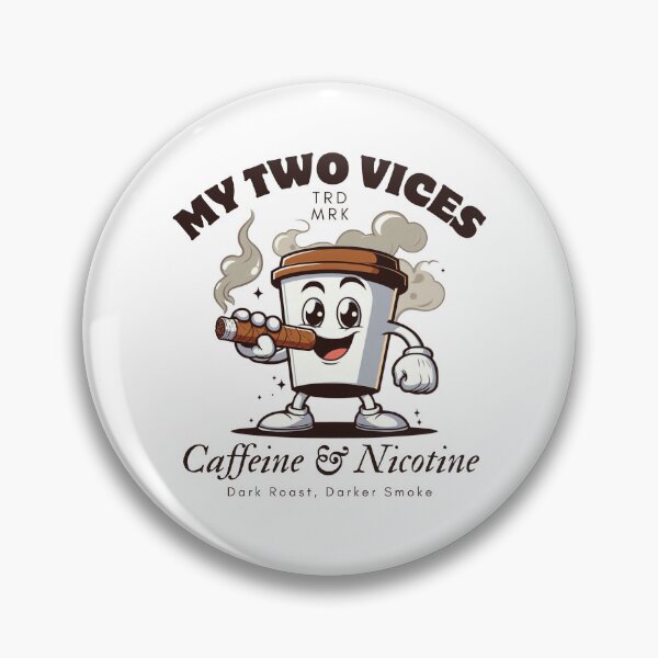 Item preview, My two vices, caffeine and nicotine designed and sold by Peerless-Prime.
