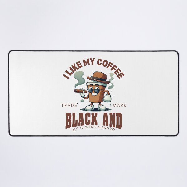 Item preview, I like my coffee black and my cigars maduro designed and sold by Peerless-Prime.