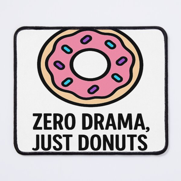 Item preview, Zero drama just donuts designed and sold by edexshop.