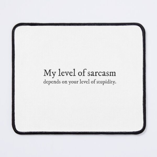 Item preview, My level of sarcasm - Sarcastic Quirky Witty Funny Cool Minimalist Typography designed and sold by GraTEEtude.