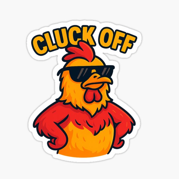 Item preview, Cluck Off Chicken – Funny Bold Animal with Attitude designed and sold by Domci.