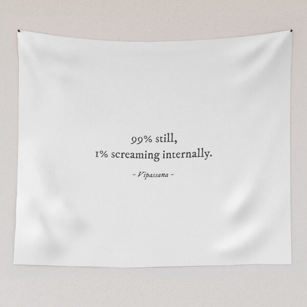 Item preview, 99% still, 1% screaming internally - Vipassana Quirky Witty Funny Cool Minimalist Typography designed and sold by GraTEEtude.
