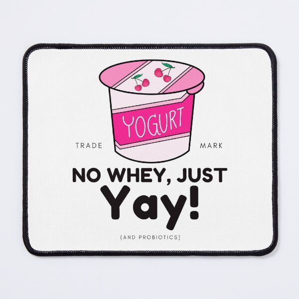 Item preview, No whey, just Yay! designed and sold by Peerless-Prime.