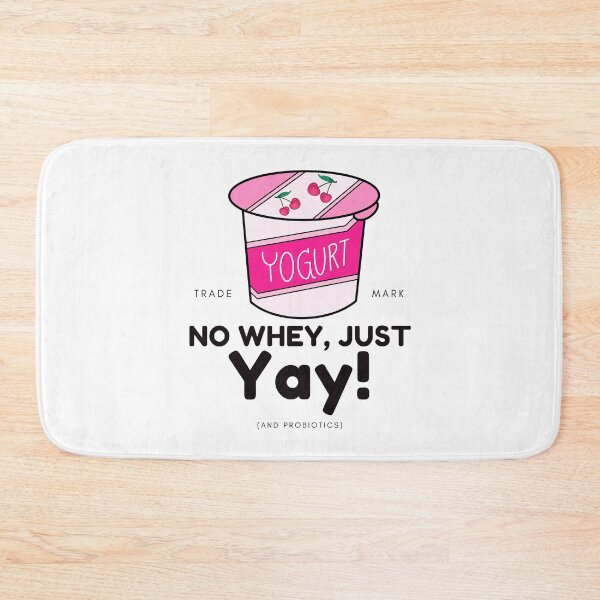 Item preview, No whey, just Yay! designed and sold by Peerless-Prime.