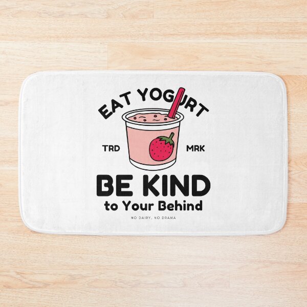 Item preview, Eat yogurt be kind to your behind designed and sold by Peerless-Prime.