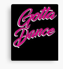 Gotta Dance Ballet Ballerina Dancing Dancer Magenta White Stroke Canvas Print