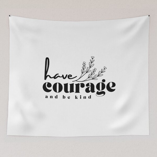 Item preview, Have Courage And Be Kind designed and sold by kaavishehsas.