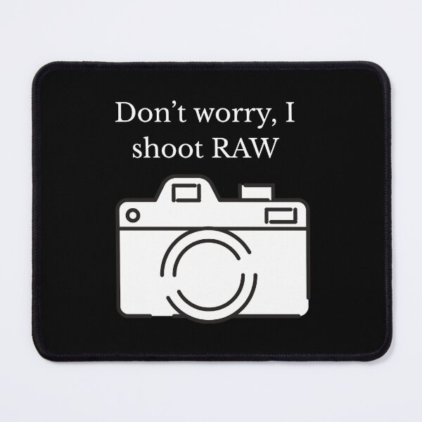 Item preview, funny photographer t-shirt don't worry I shoot RAW T-shirt , koszulka fotograf, photographer designed and sold by Natt12327.
