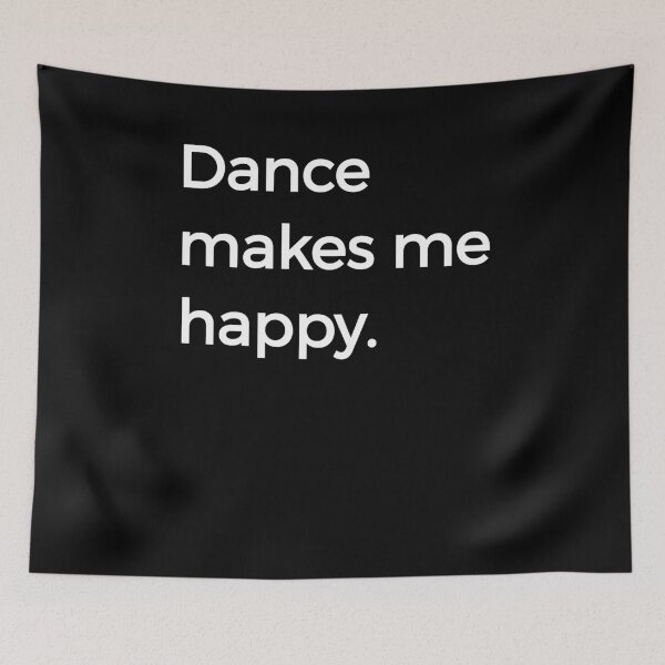 Item preview, Dance Makes Me Happy Ballet Dance Love Dancing designed and sold by KNUXX Shop.