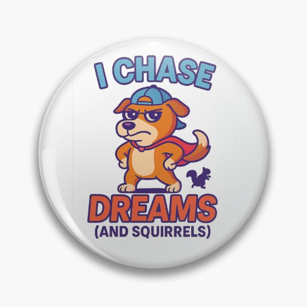 Item preview, Motivated Dog – I Chase Dreams (And Squirrels) Funny Quote designed and sold by Domci.