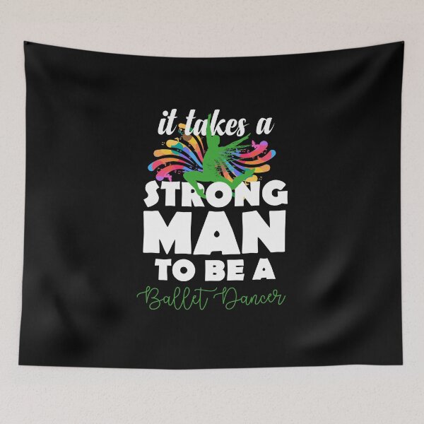 Item preview, It Takes Strong Man Dance Ballet Ballet Dance designed and sold by KNUXX Shop.