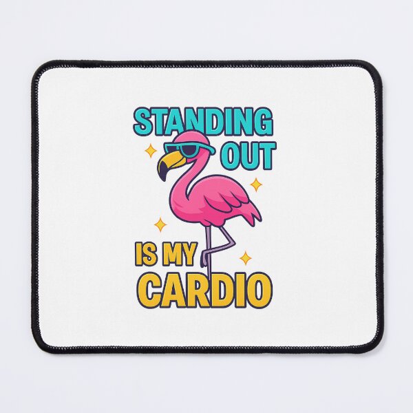 Artikelvorschau, Fabulous Flamingo – Standing Out Is My Cardio Funny Quote entworfen und verkauft von Domci.