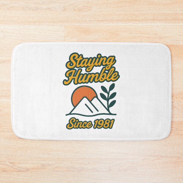 Item preview, Staying Humble – Since 1981 designed and sold by inkNext.