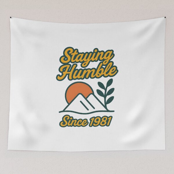 Item preview, Staying Humble – Since 1981 designed and sold by inkNext.