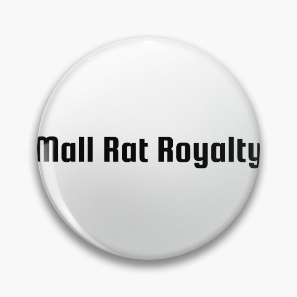 Item preview, Mall Rat Royalty designed and sold by Ninjacatoff.