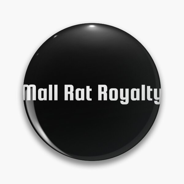 Item preview, Mall Rat Royalty designed and sold by Ninjacatoff.