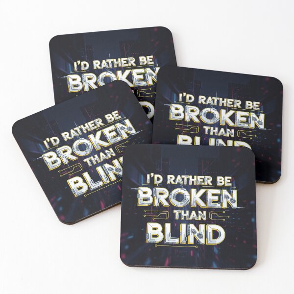 Item preview, Broken Not Blind Cyberpunk Quote Poster designed and sold by Elizarfa.