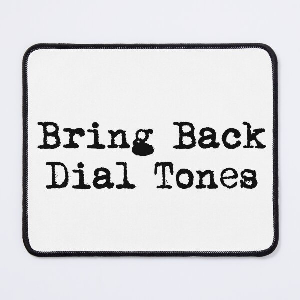 Item preview, Bring Back Dial Tones designed and sold by Ninjacatoff.