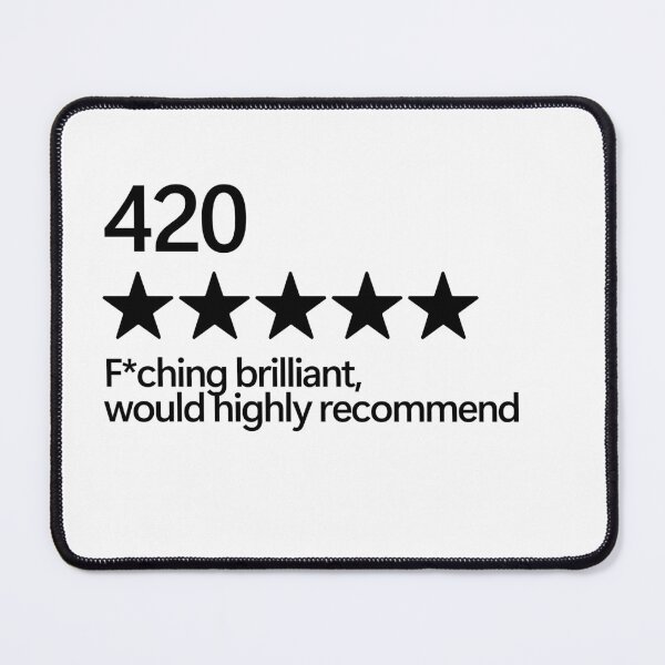Item preview, 420 would highly recommend designed and sold by shitpostee.