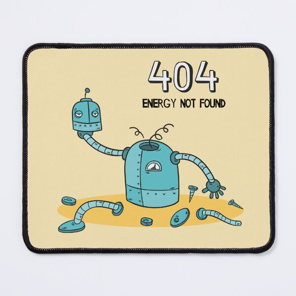 Item preview, 404: Energy Not Found – Funny Robot Breakdown designed and sold by Wise-Geek.
