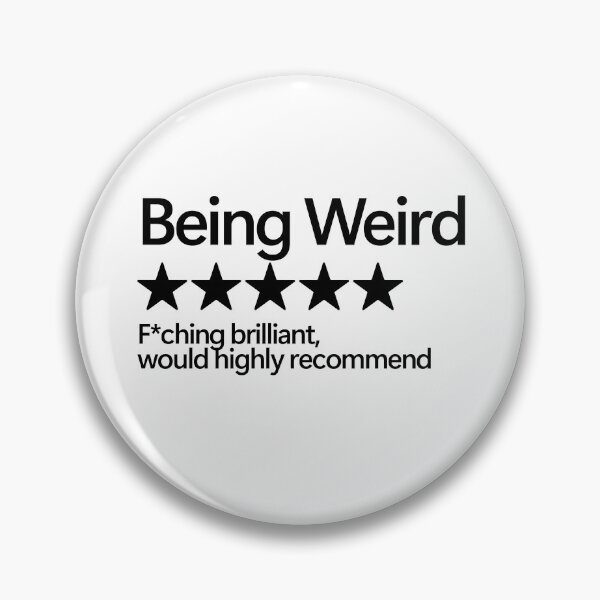 Item preview, Being Weird Would Highly Recommend designed and sold by shitpostee.