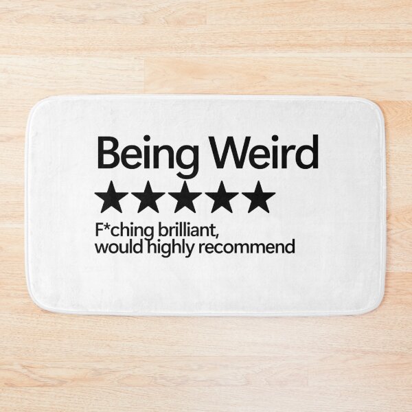 Item preview, Being Weird Would Highly Recommend designed and sold by shitpostee.
